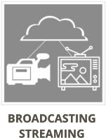 BROADCASTING  STREAMING